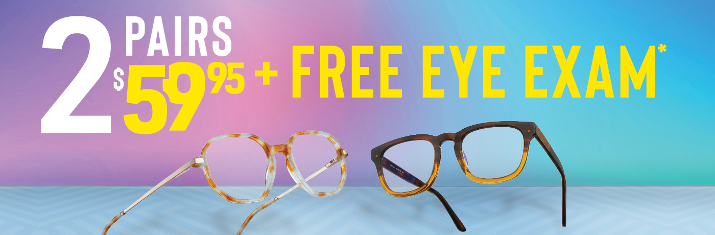 2 pair of eyeglasses + free eye exam as low as $59.95