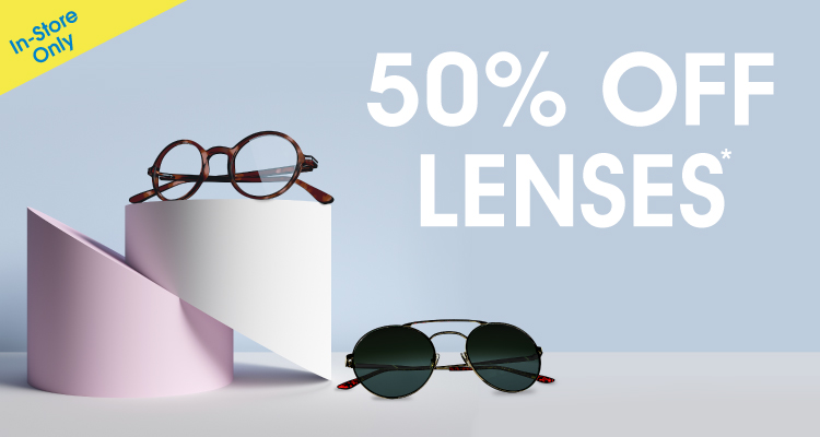 Get 50% Off Lenses* 