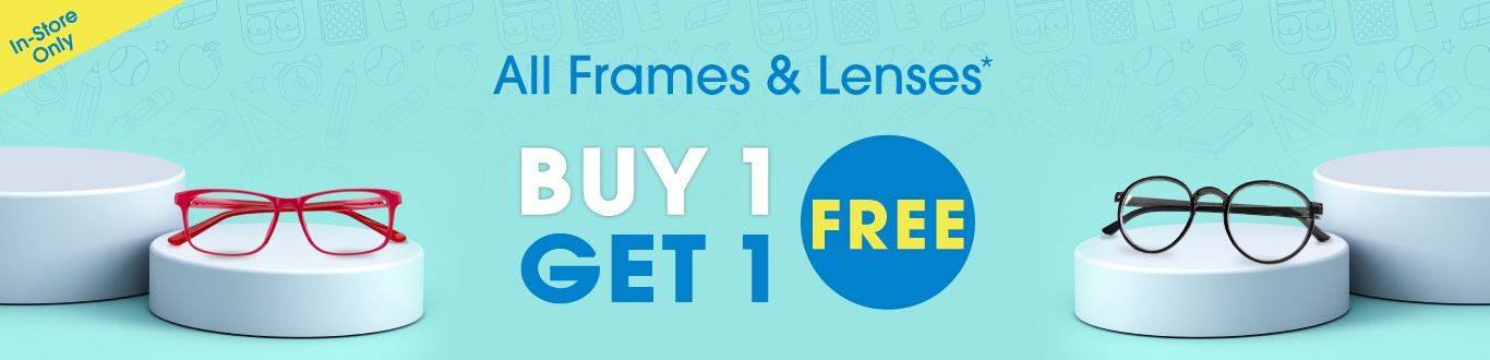 Buy 1, Get 1 Free + Free Eye Exam* 