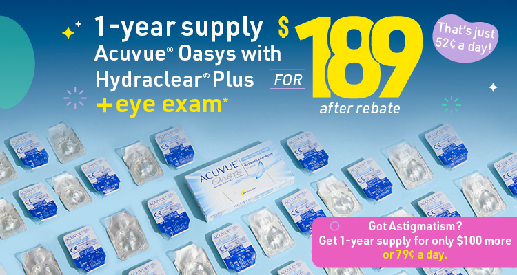 1 year Supply + Eye Exam* $189 after rebate in-store only